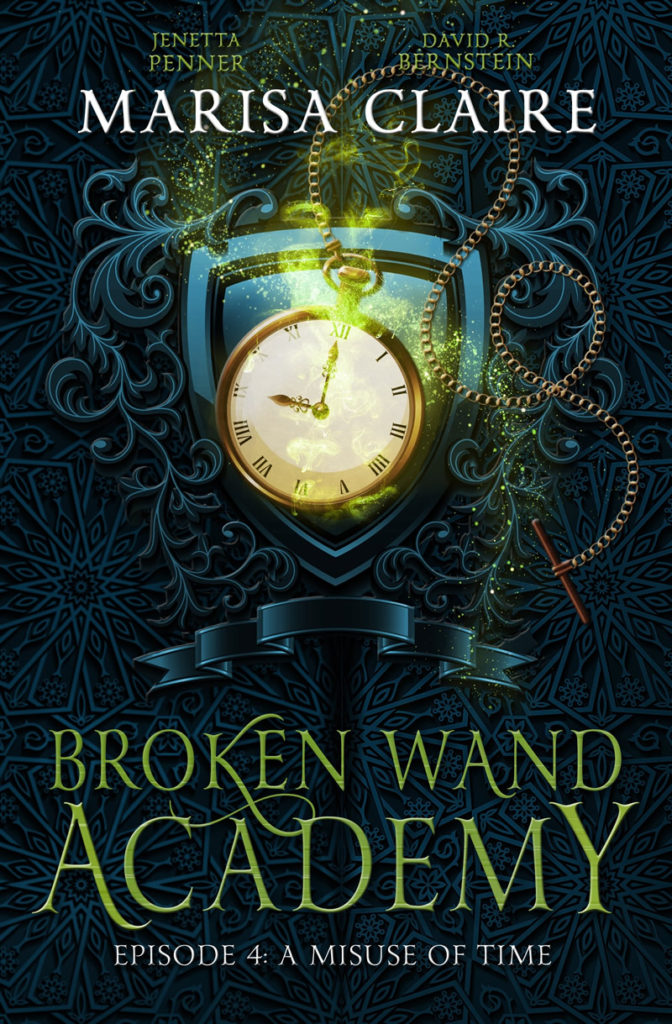 Book Cover: Broken Wand Academy: Episode 4 - A Misuse of Time
