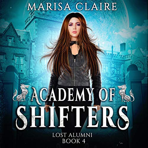 Book Cover: Academy of Shifters: Lost Alumni (Audiobook)