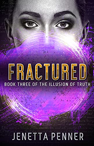 Book Cover: Fractured: Book Three of The Illusion of Truth